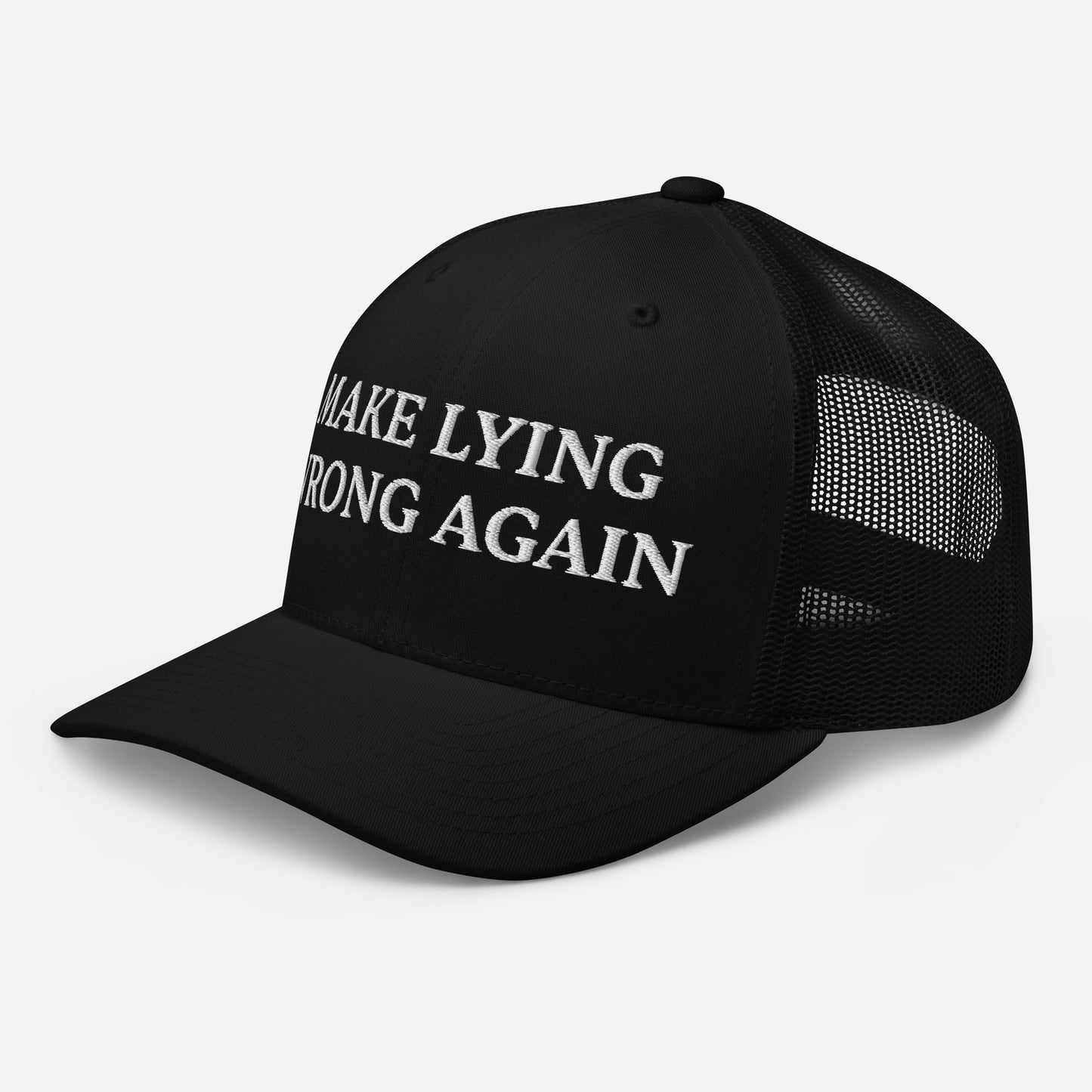 MAKE LYING WRONG AGAIN