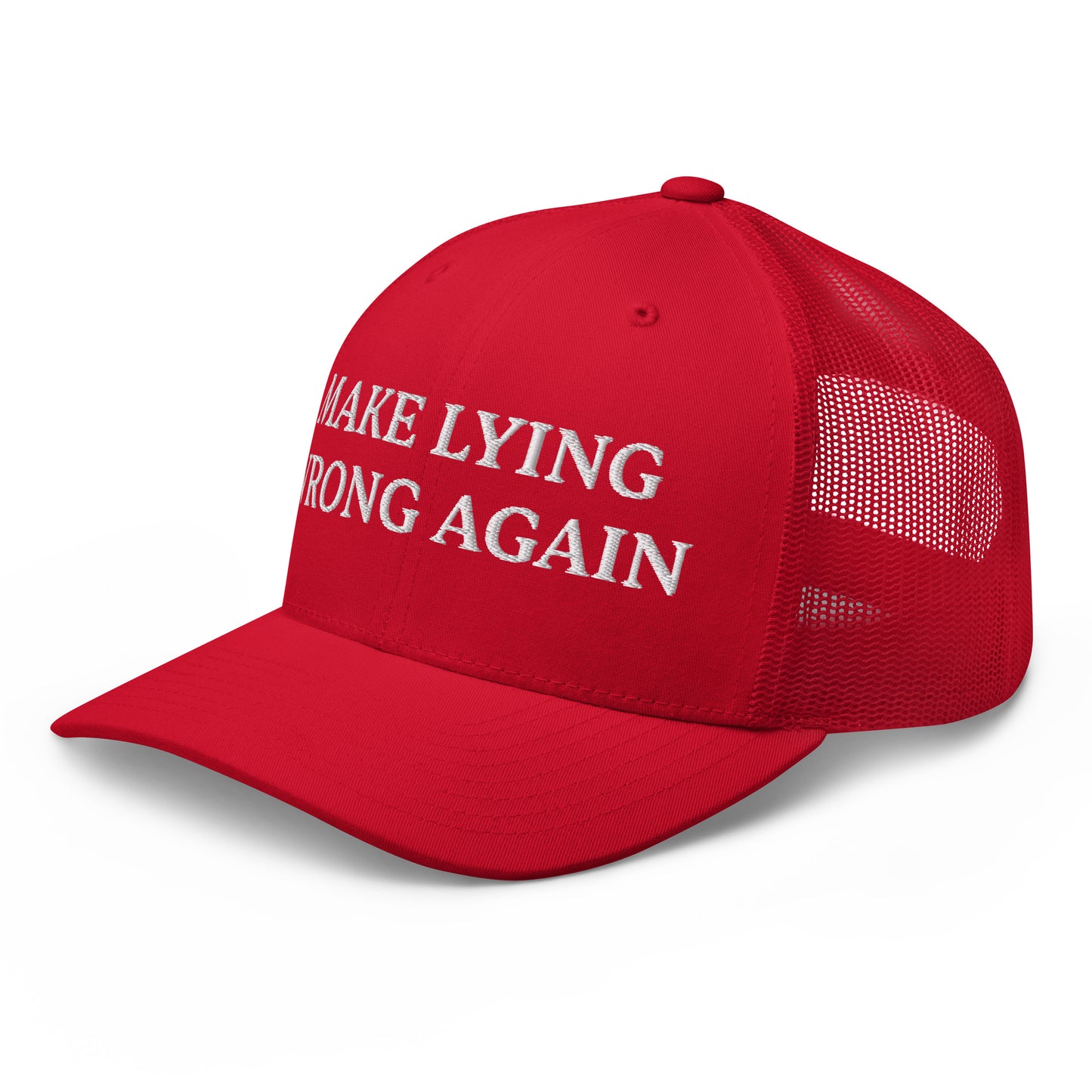 MAKE LYING WRONG AGAIN
